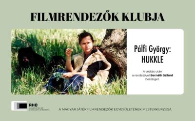Filmrendezők Klubja – Pálfi György: Hukkle – április 4.