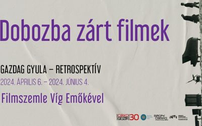 Dobozba zárt filmek – Gazdag Gyula retrospektív a Cirko-Gejzírben – április 6. és június 4. között
