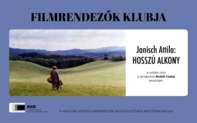 Filmrendezők Klubja – Janisch Attila: Hosszú alkony – április 25.