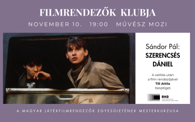 Filmrendezők Klubja – Sándor Pál: Szerencsés Dániel – november 10.