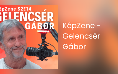 Beszélgetés Gelencsér Gáborral a KépZene podcastben
